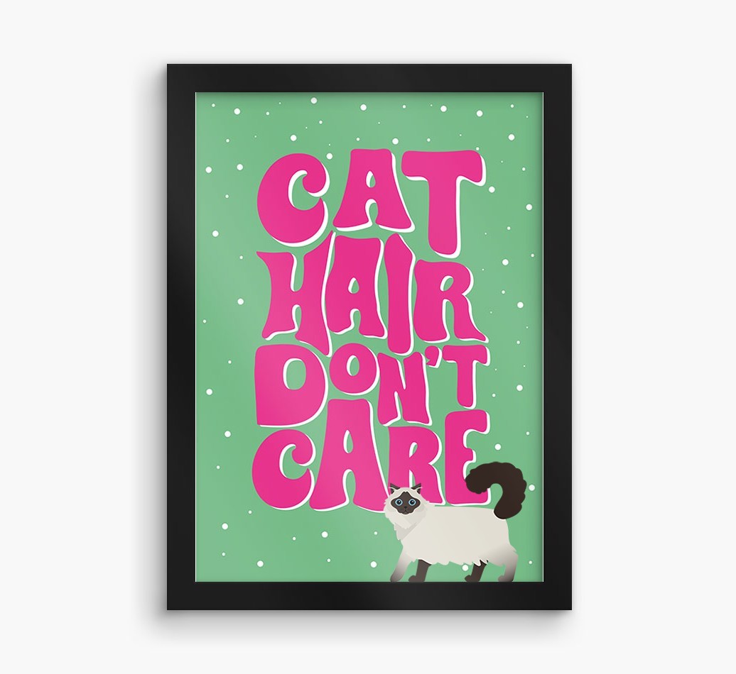 Cat Hair Don't Care: Personalised {breedCommonName} Framed Print