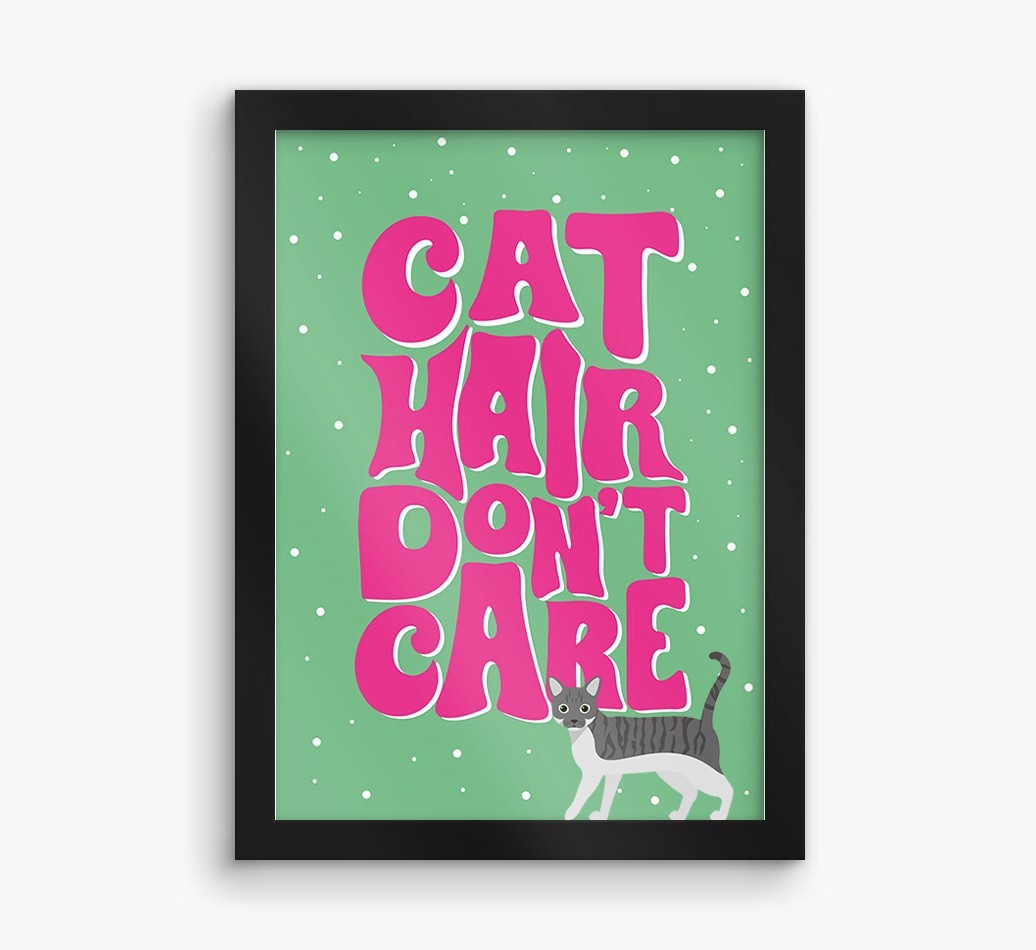 Cat Hair Don't Care: Personalised {breedCommonName} Framed Print