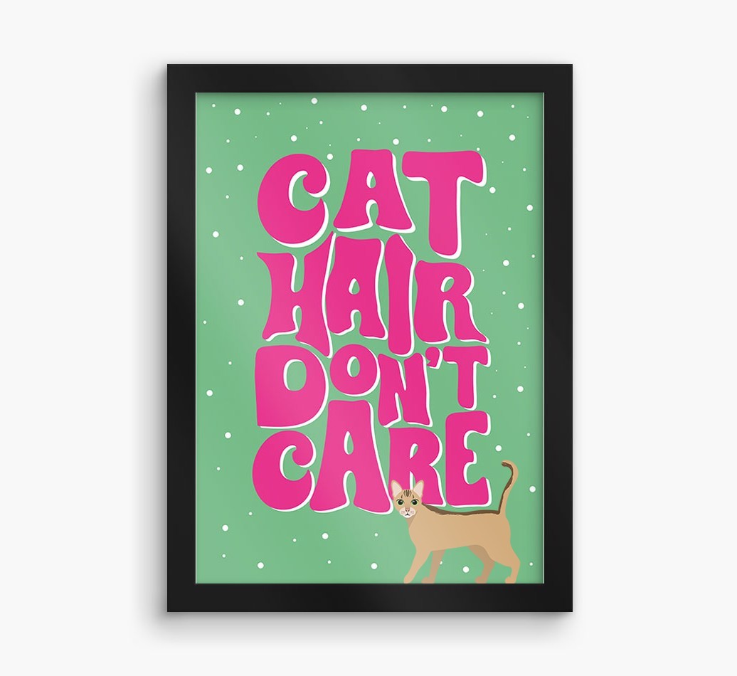Cat Hair Don't Care: Personalised {breedCommonName} Framed Print