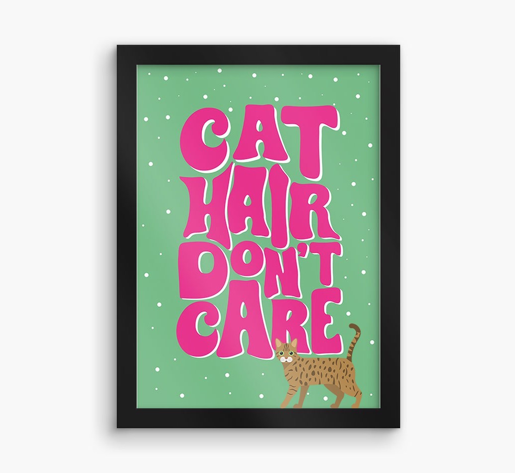 Cat Hair Don't Care: Personalised {breedCommonName} Framed Print