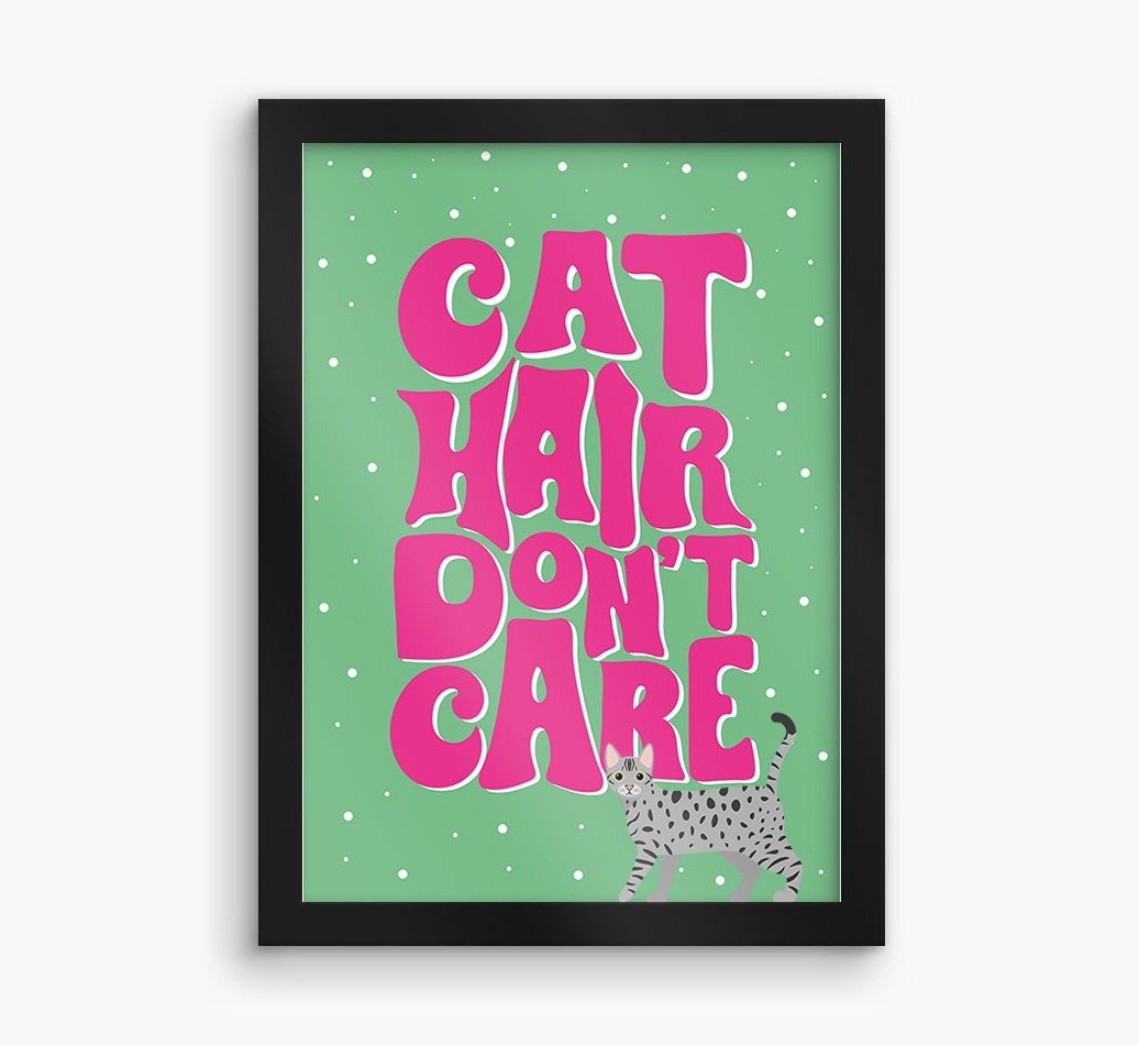 Cat Hair Don't Care: Personalised {breedCommonName} Framed Print