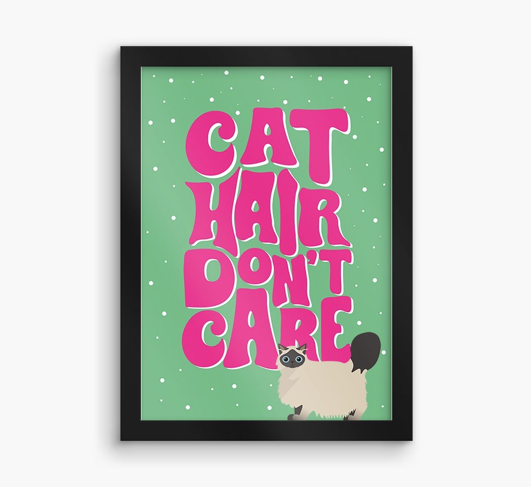 Cat Hair Don't Care: Personalised {breedCommonName} Framed Print