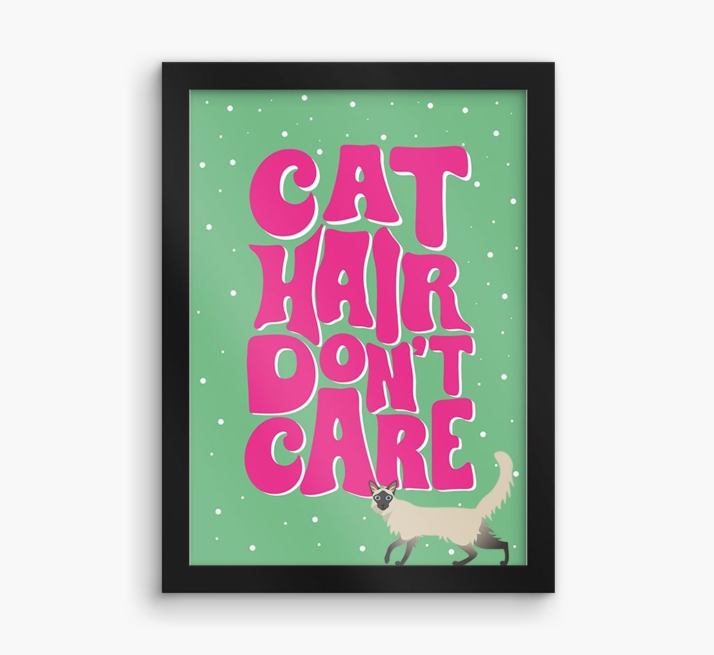 Cat Hair Don't Care: Personalised {breedCommonName} Framed Print