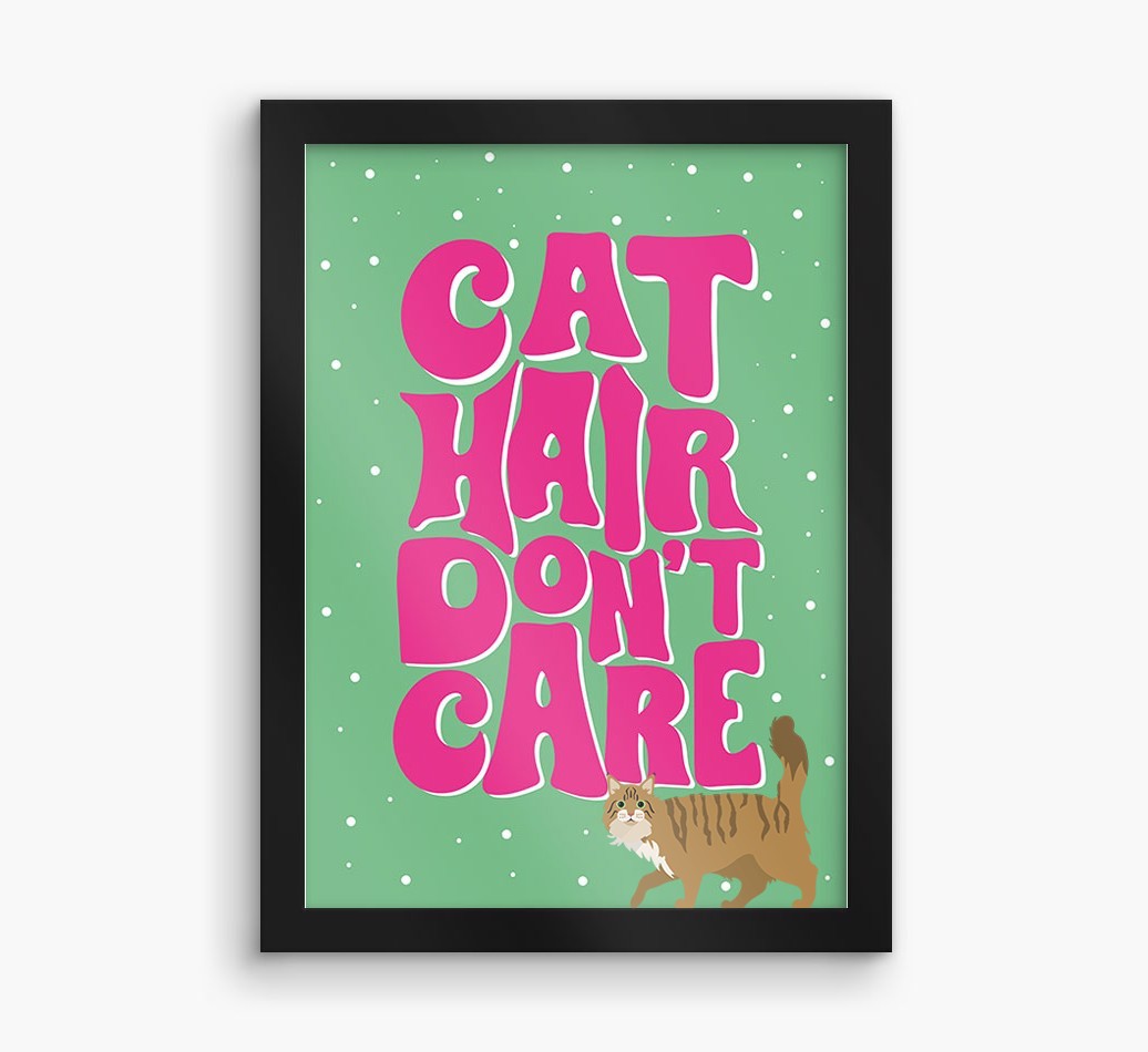 Cat Hair Don't Care: Personalised {breedCommonName} Framed Print