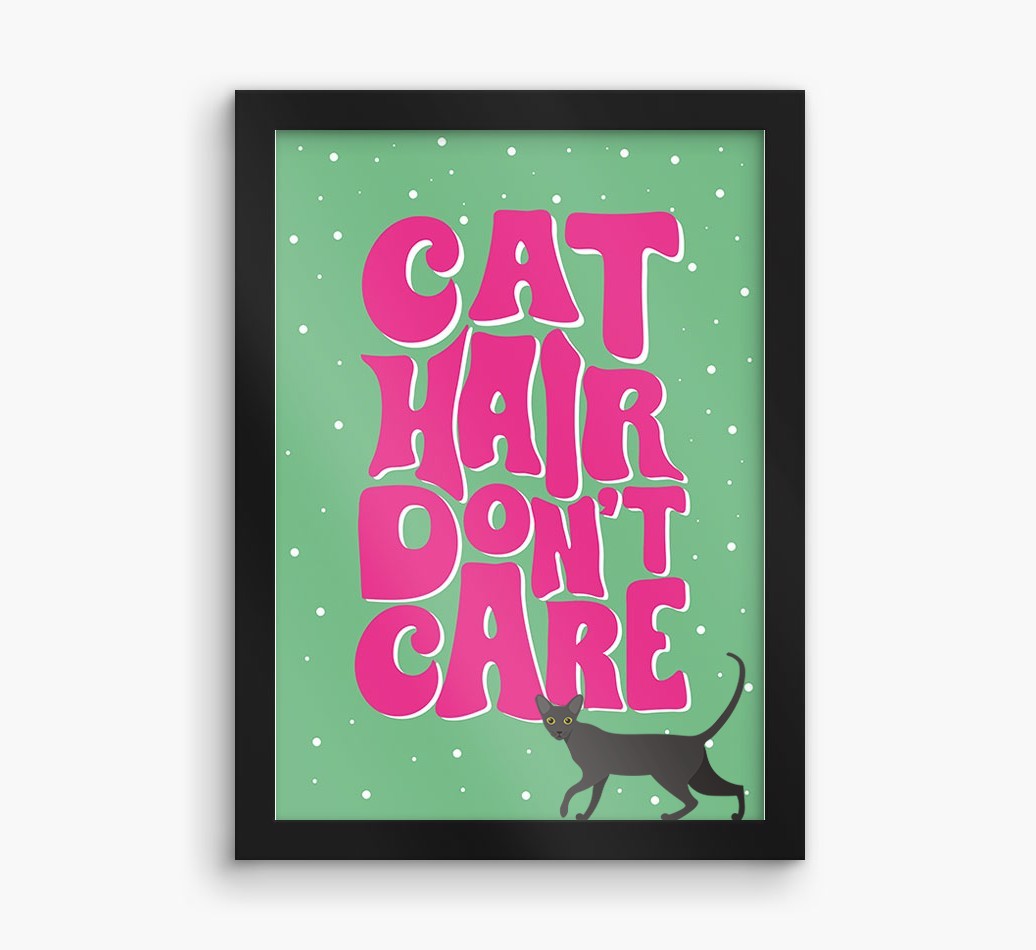 Cat Hair Don't Care: Personalised {breedCommonName} Framed Print