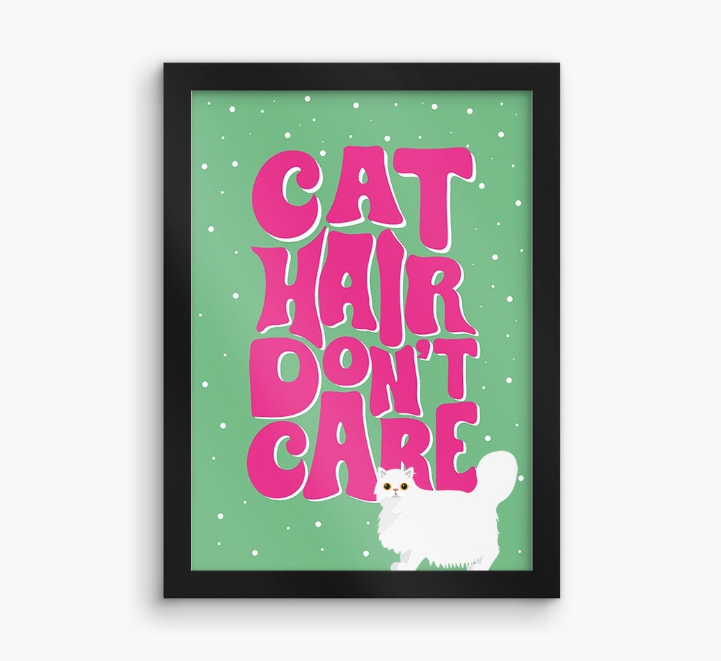 Cat Hair Don't Care: Personalised {breedCommonName} Framed Print