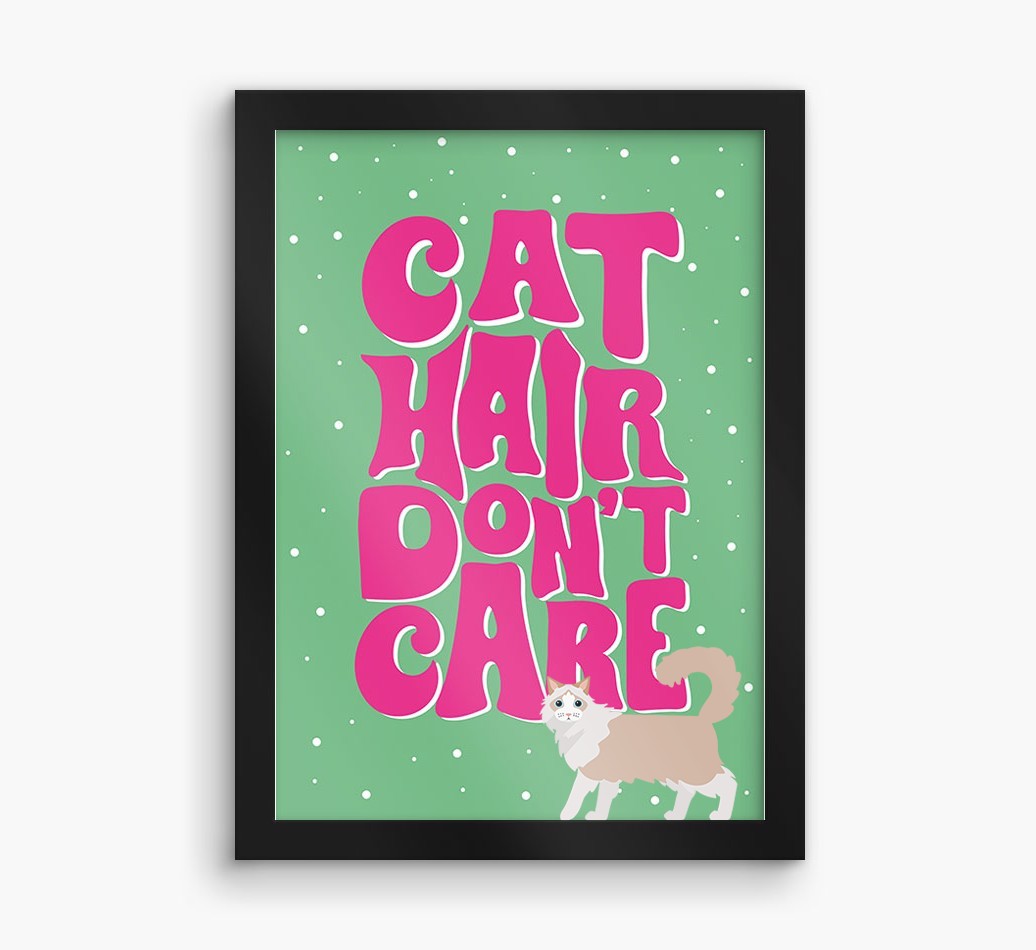 Cat Hair Don't Care: Personalised {breedCommonName} Framed Print