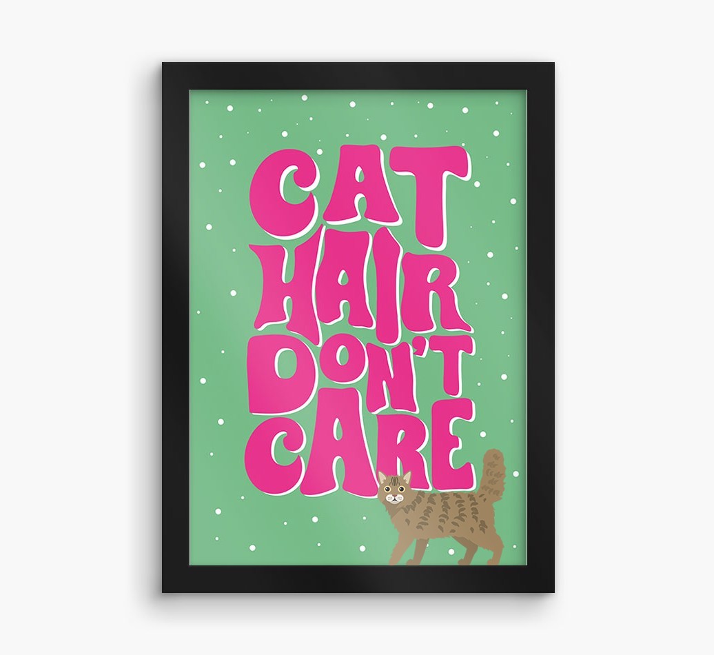 Cat Hair Don't Care: Personalised {breedCommonName} Framed Print