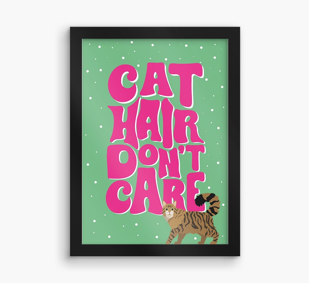 Cat Hair Don't Care: Personalised {breedCommonName} Framed Print