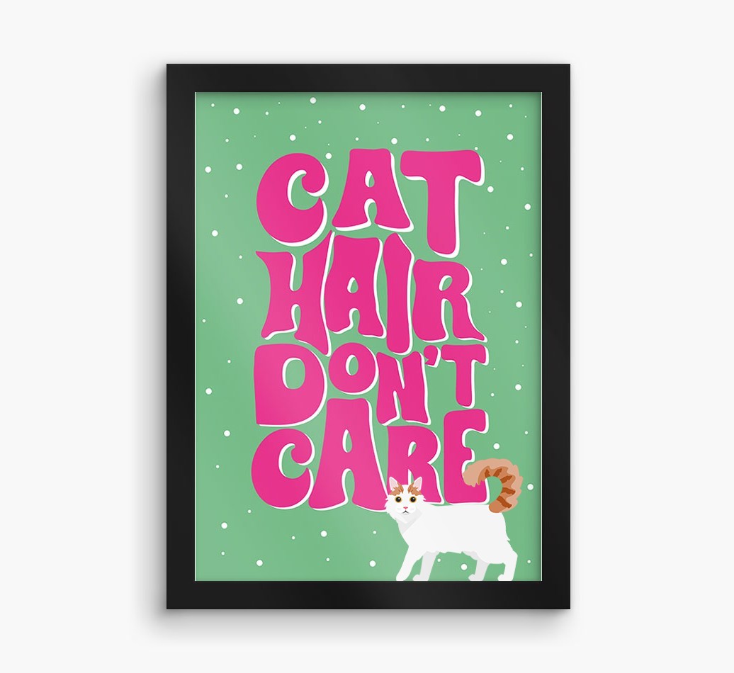 Cat Hair Don't Care: Personalised {breedCommonName} Framed Print