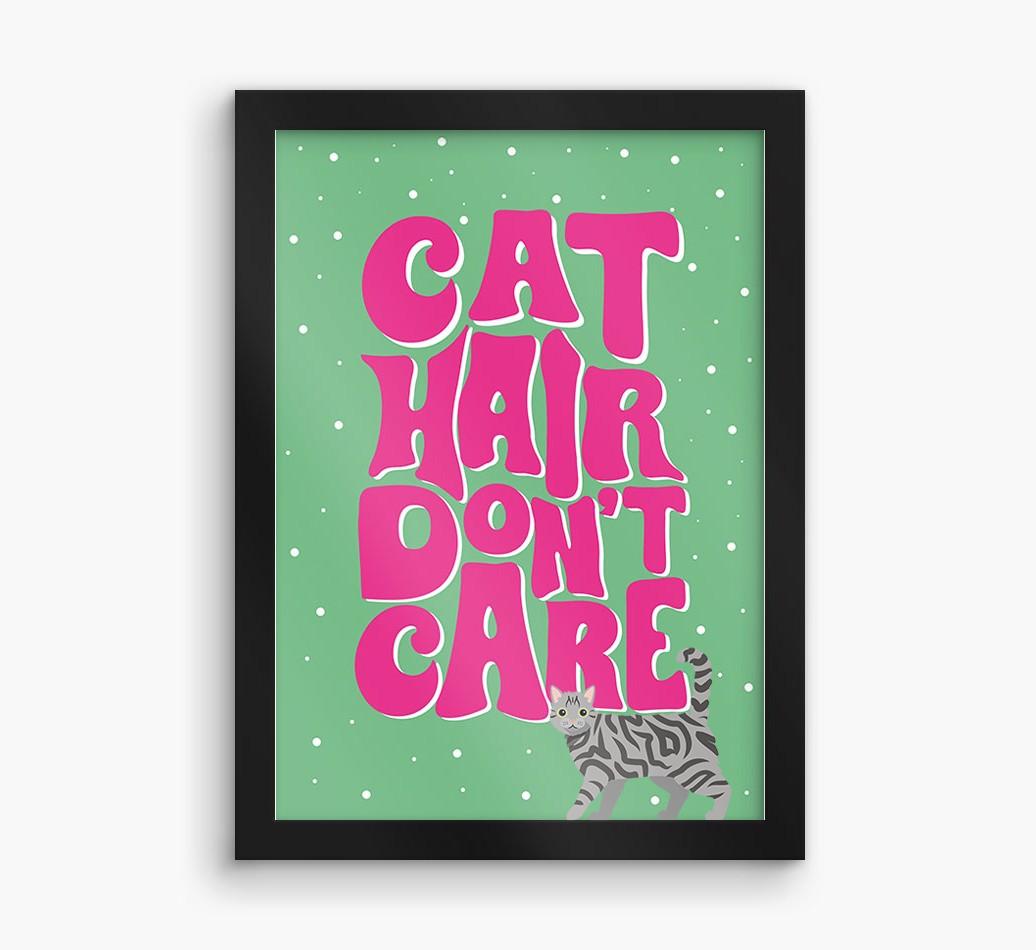 Cat Hair Don't Care: Personalized {breedCommonName} Framed Print