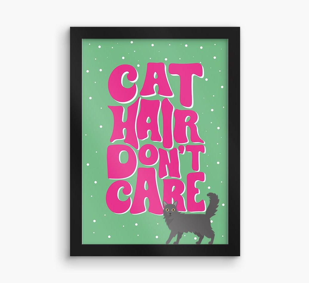 Cat Hair Don't Care: Personalized {breedCommonName} Framed Print
