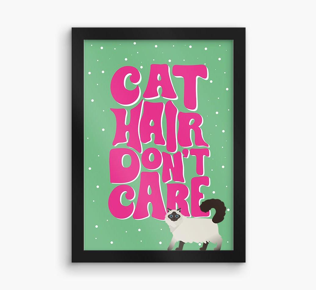 Cat Hair Don't Care: Personalized {breedCommonName} Framed Print