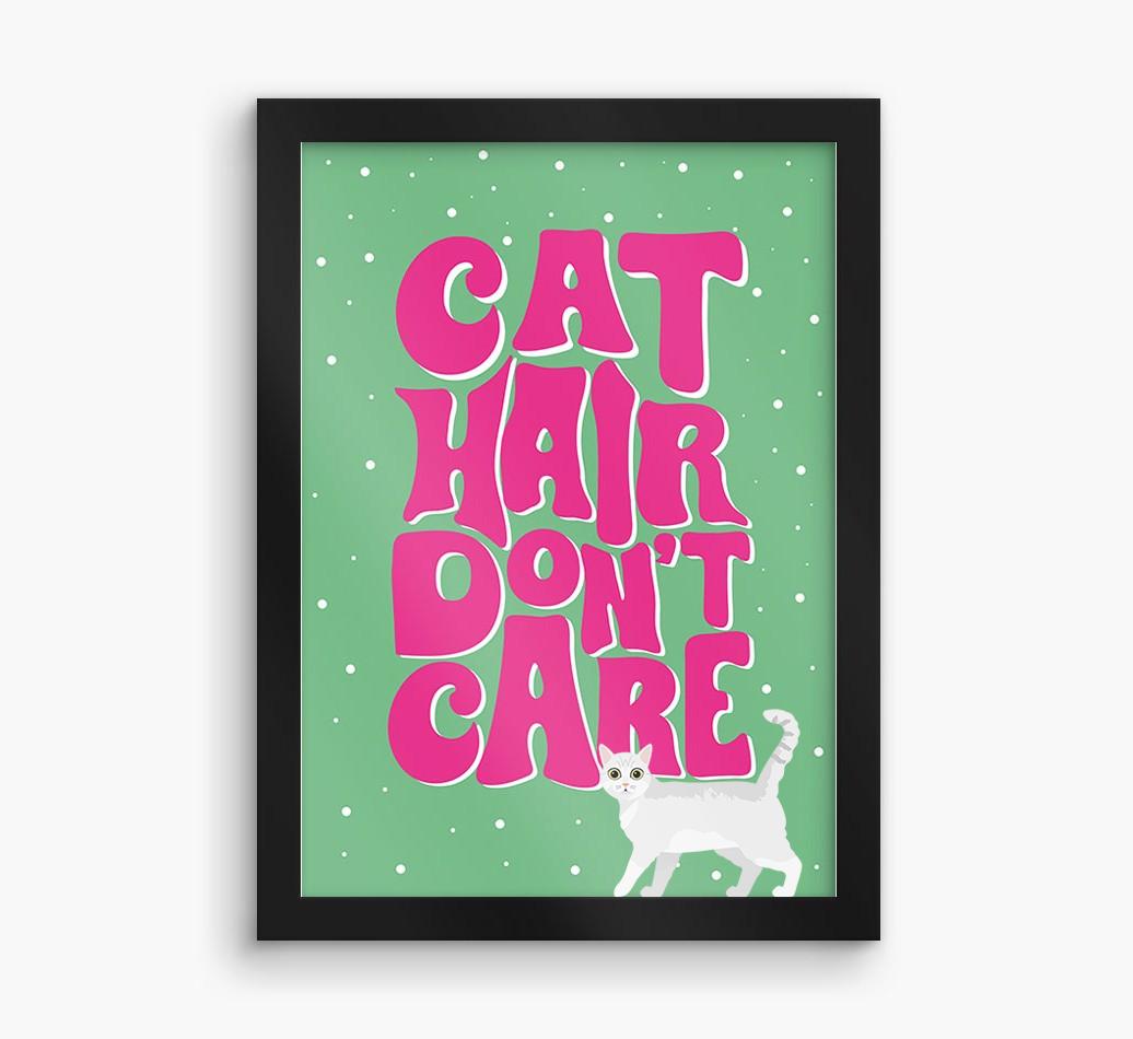 Cat Hair Don't Care: Personalized {breedCommonName} Framed Print