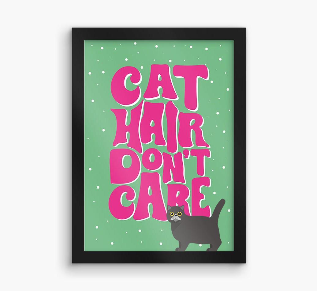 Cat Hair Don't Care: Personalized {breedCommonName} Framed Print