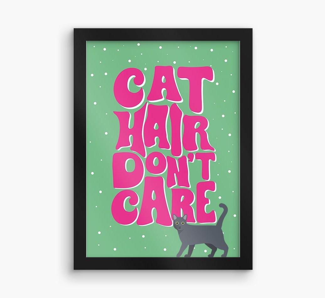Cat Hair Don't Care: Personalized {breedCommonName} Framed Print