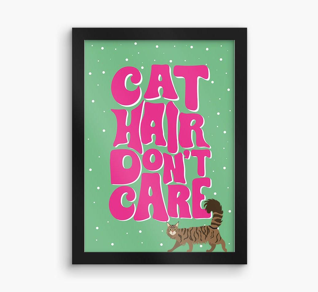 Cat Hair Don't Care: Personalized {breedCommonName} Framed Print