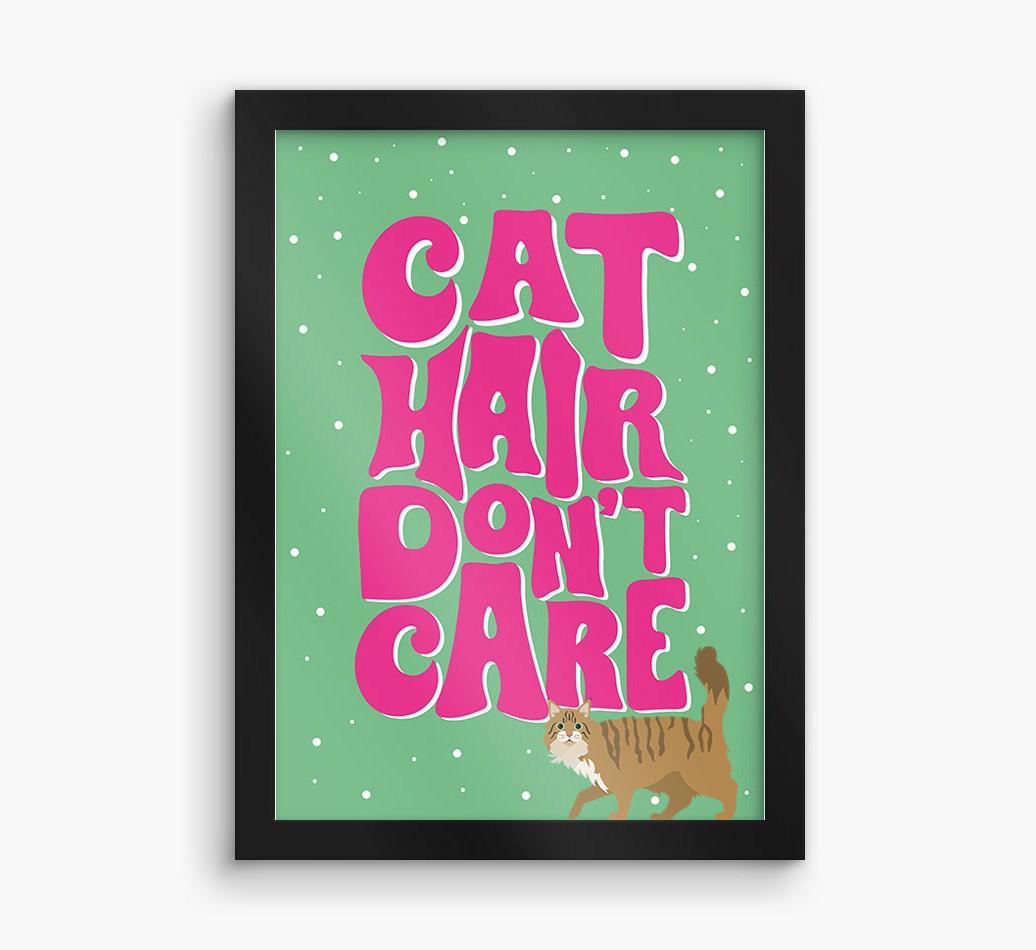 Cat Hair Don't Care: Personalized {breedCommonName} Framed Print
