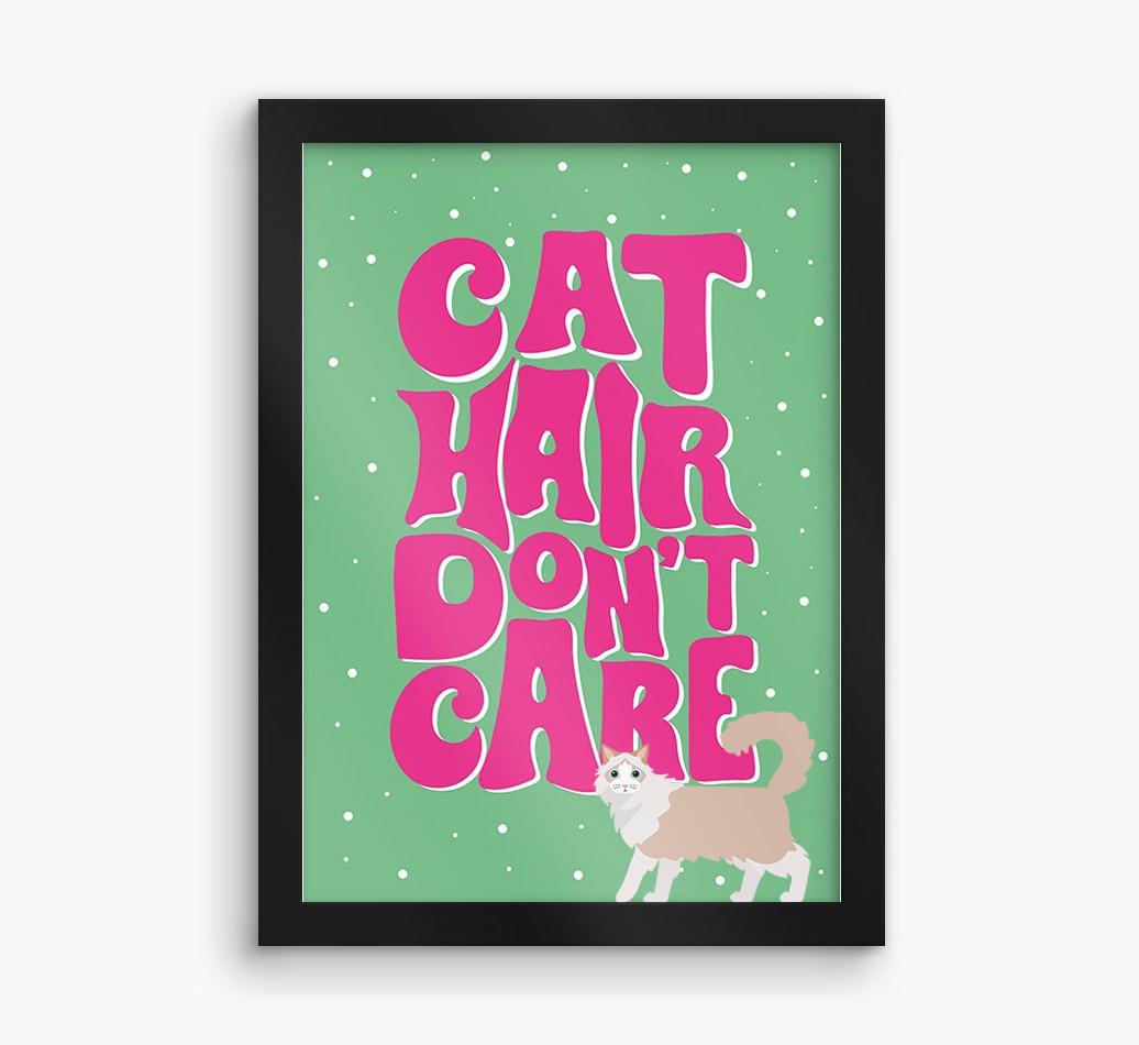 Cat Hair Don't Care: Personalized {breedCommonName} Framed Print