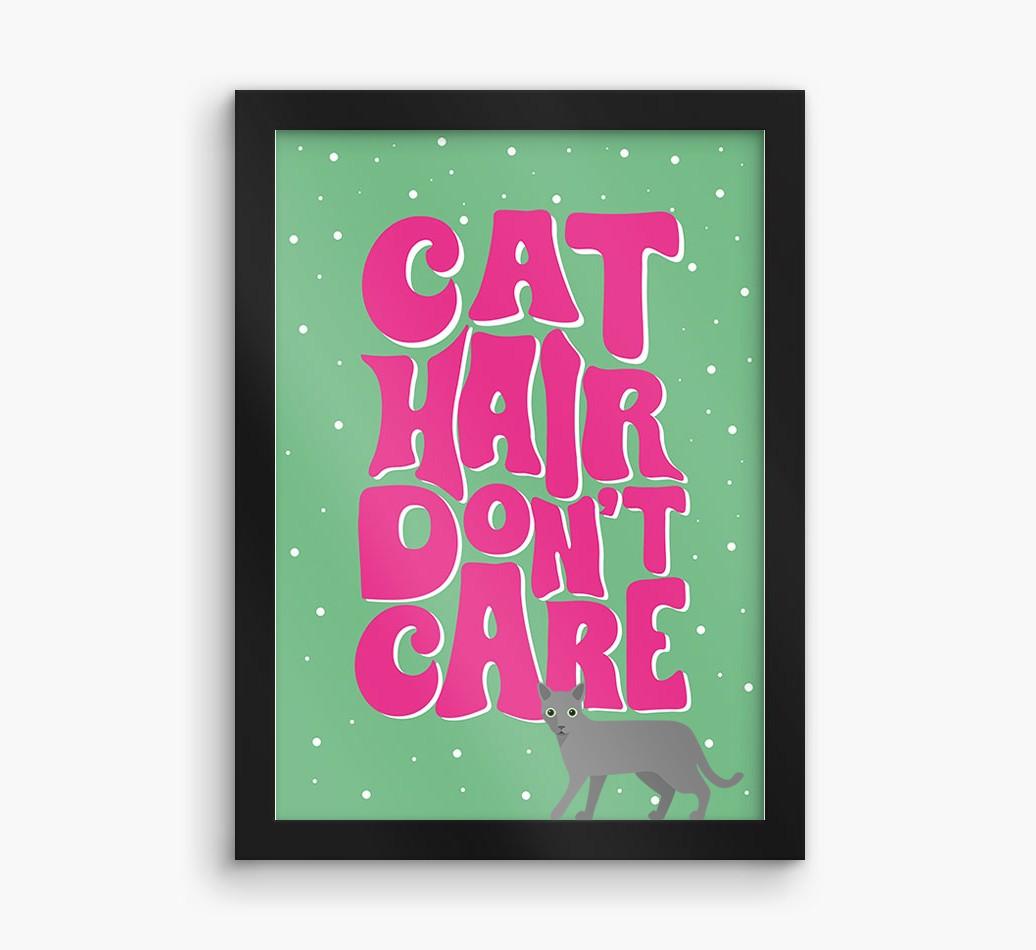 Cat Hair Don't Care: Personalized {breedCommonName} Framed Print