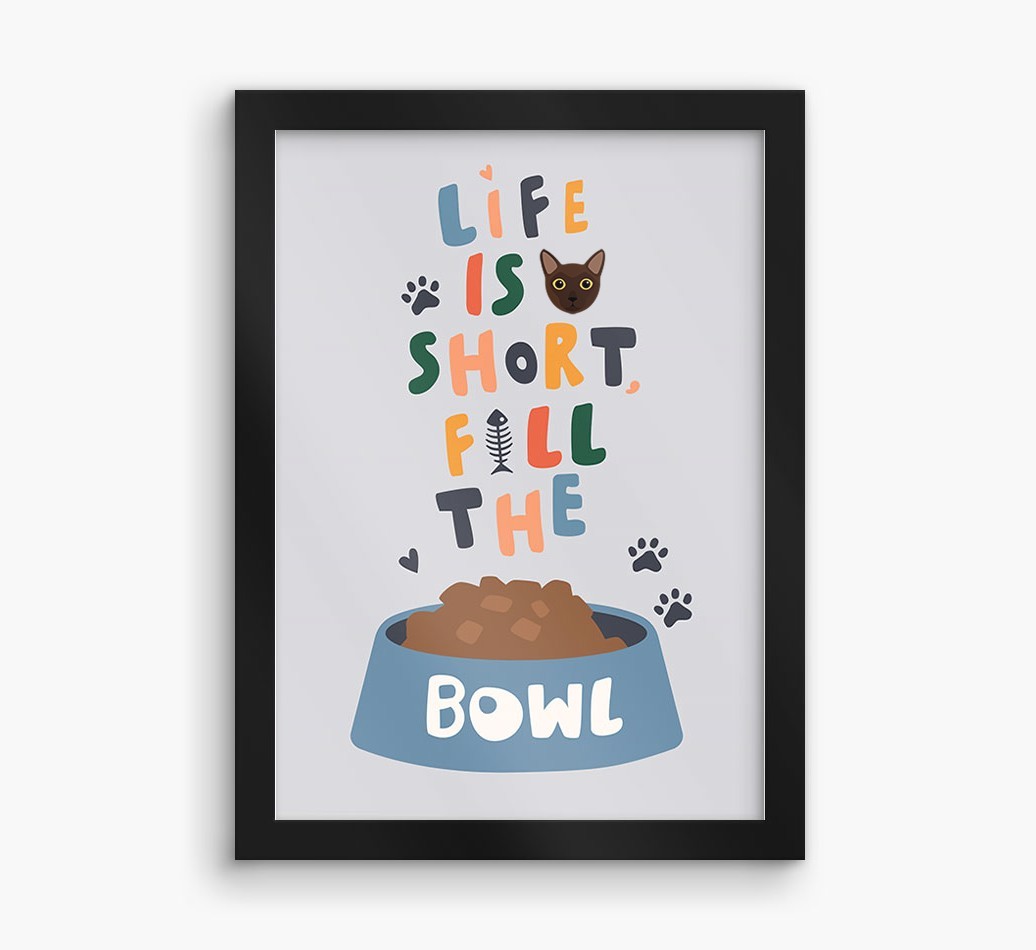 Life Is Short, Fill The Bowl: Personalised {breedCommonName} Framed Print