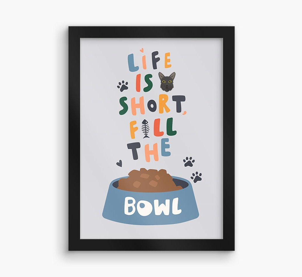 Life Is Short, Fill The Bowl: Personalised {breedCommonName} Framed Print