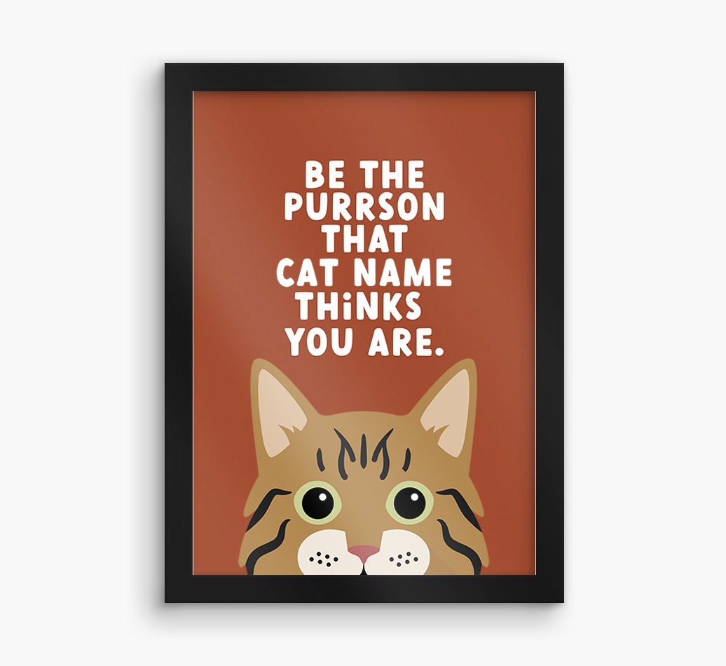 Be The Purrson:  Personalised {breedCommonName} Framed Print