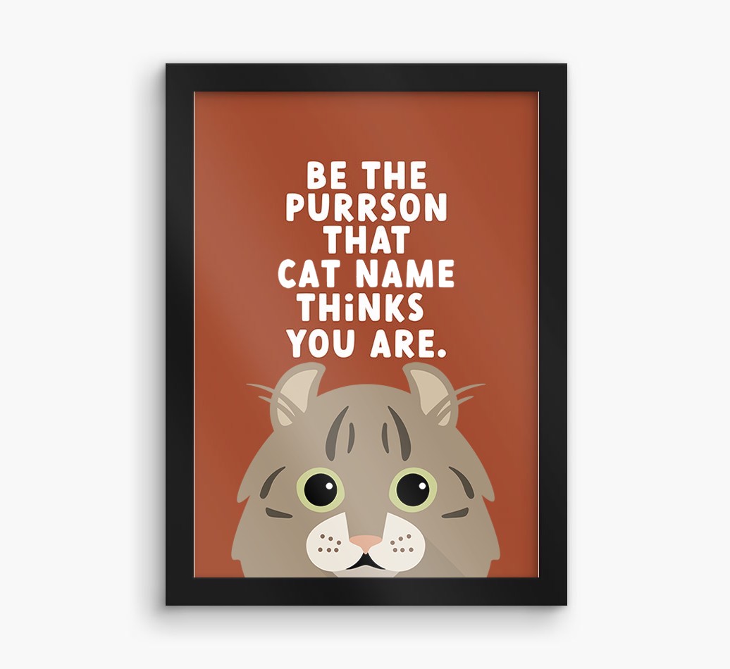 Be The Purrson:  Personalised {breedCommonName} Framed Print