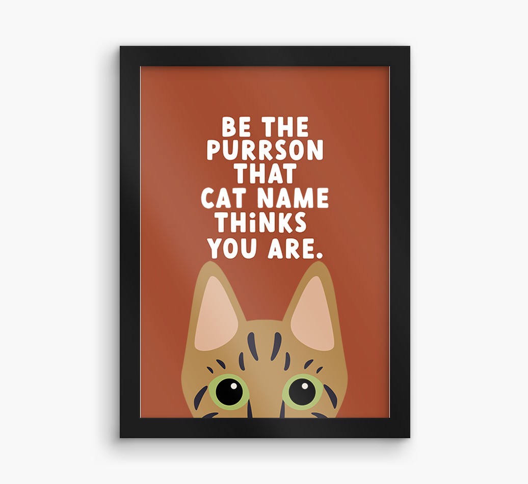 Be The Purrson:  Personalised {breedCommonName} Framed Print