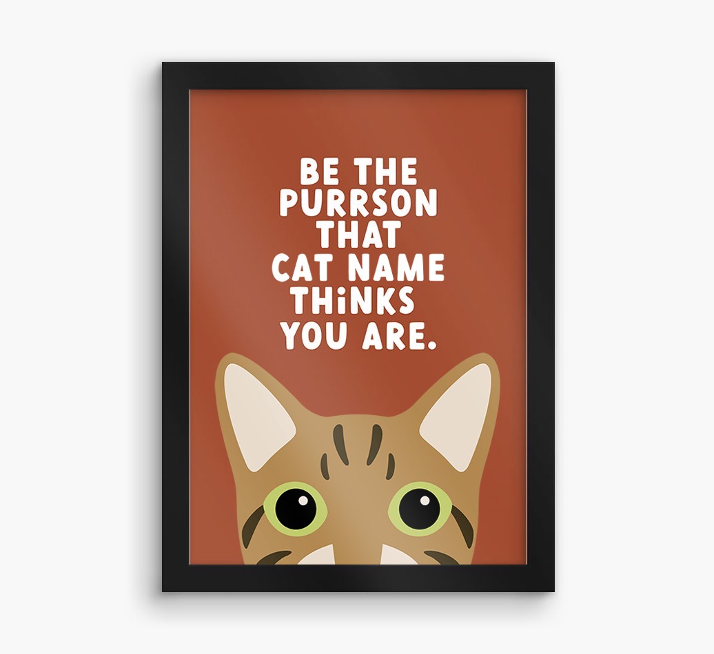 Be The Purrson:  Personalised {breedCommonName} Framed Print