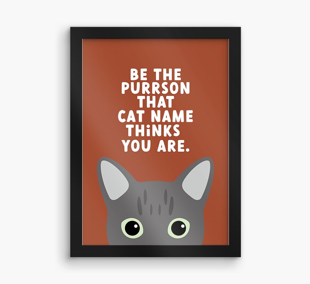 Be The Purrson:  Personalised {breedCommonName} Framed Print