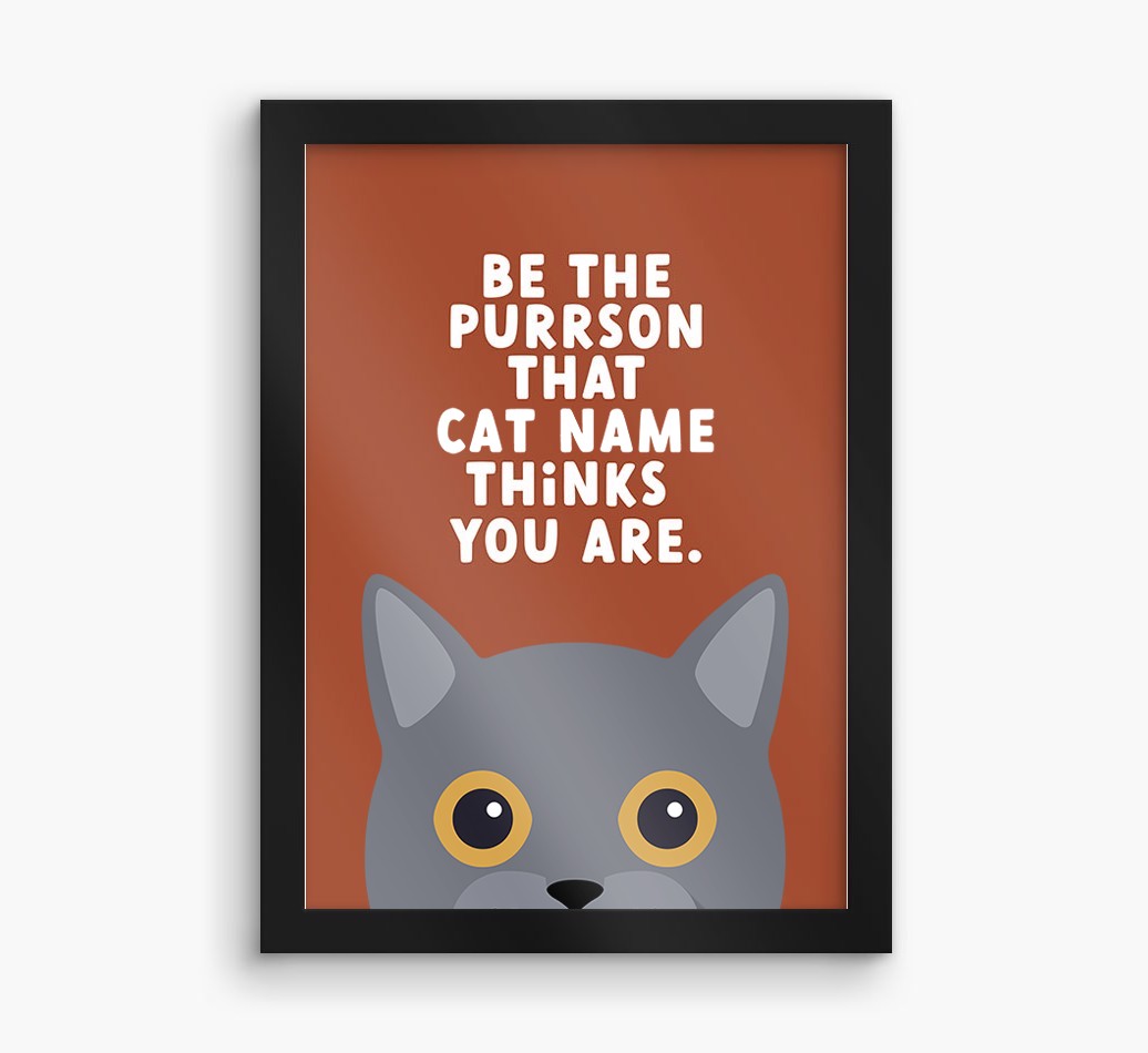 Be The Purrson:  Personalised {breedCommonName} Framed Print
