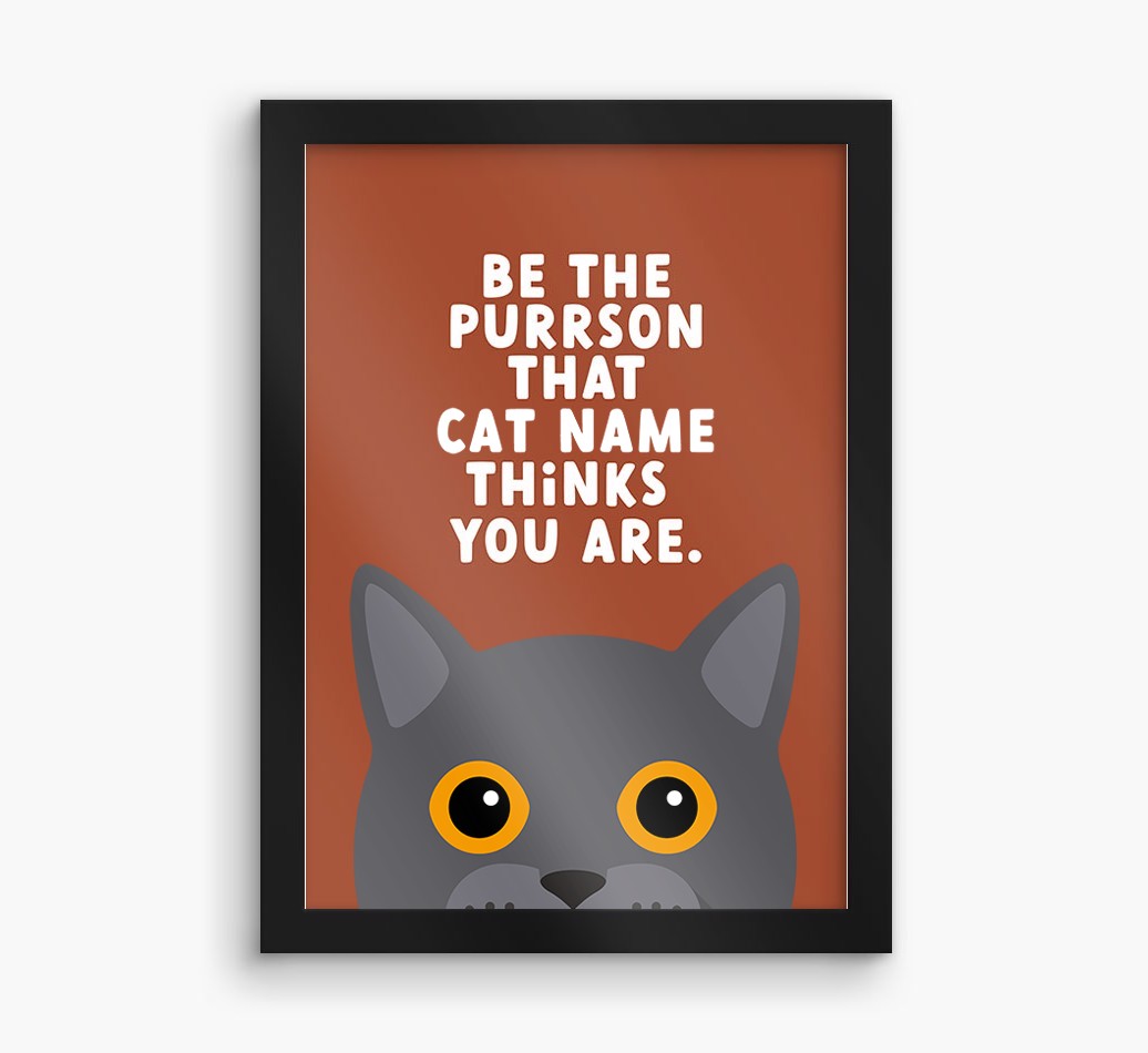 Be The Purrson:  Personalised {breedCommonName} Framed Print