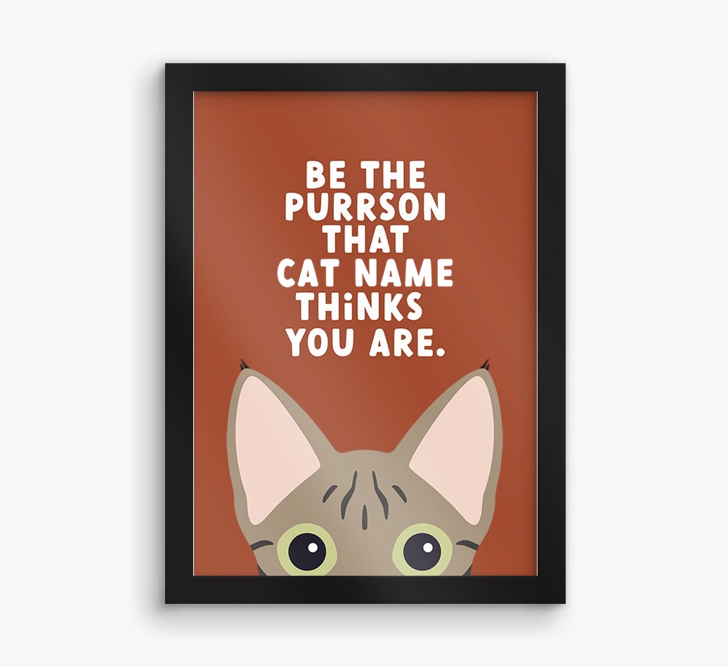 Be The Purrson:  Personalised {breedCommonName} Framed Print