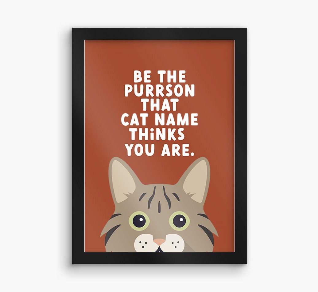 Be The Purrson:  Personalised {breedCommonName} Framed Print