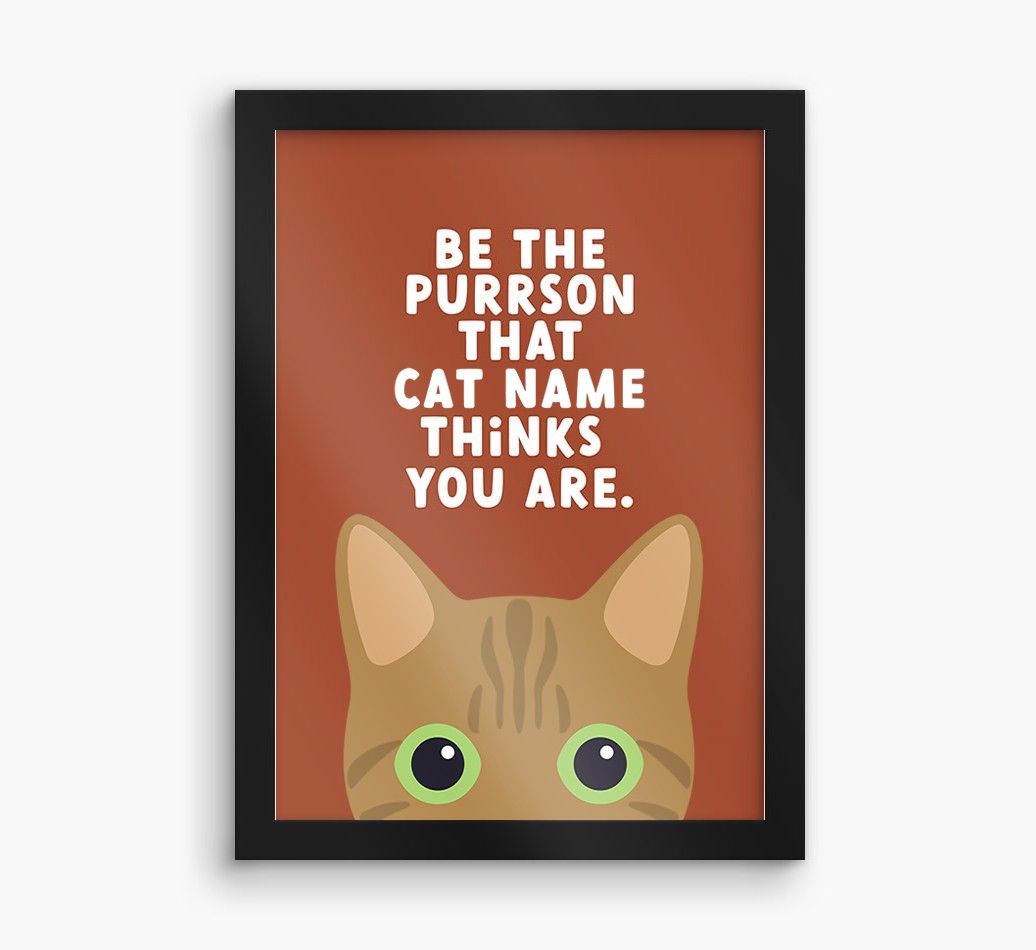 Be The Purrson:  Personalised {breedCommonName} Framed Print