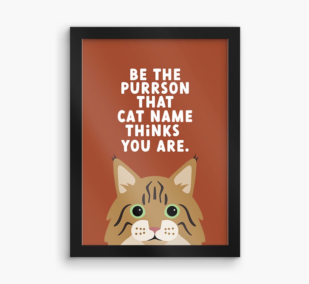 Be The Purrson:  Personalised {breedCommonName} Framed Print