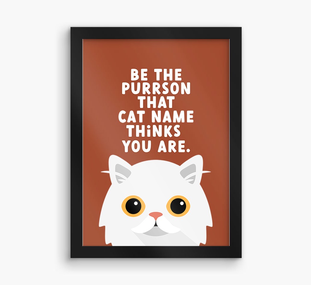Be The Purrson:  Personalised {breedCommonName} Framed Print