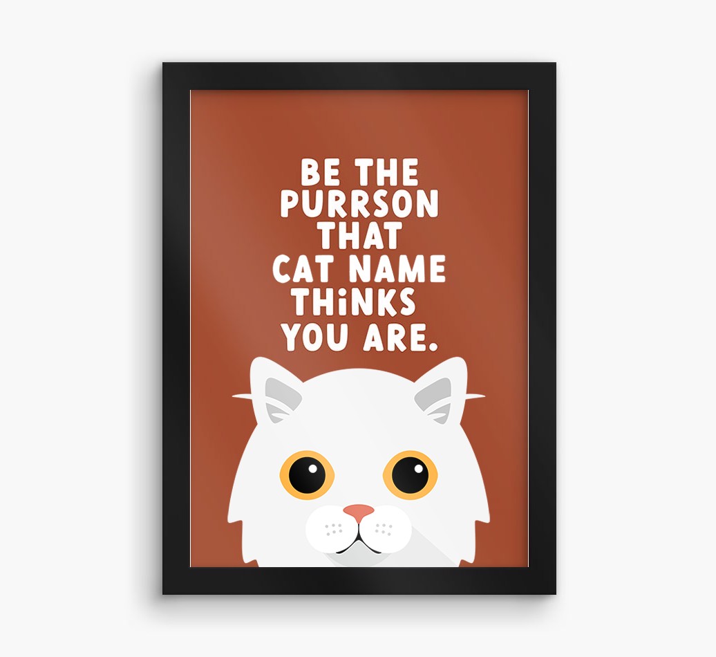 Be The Purrson:  Personalised {breedCommonName} Framed Print