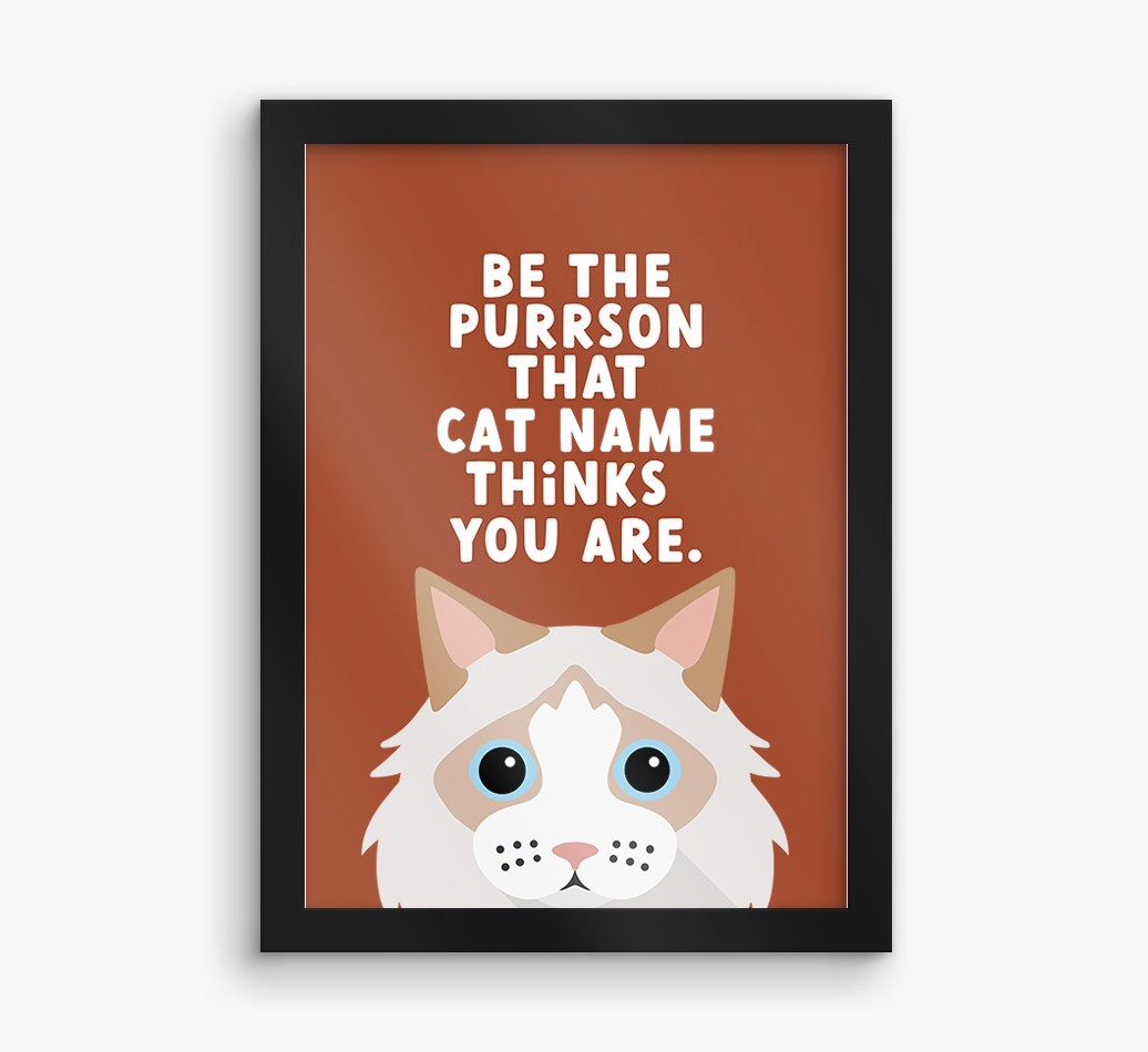 Be The Purrson:  Personalised {breedCommonName} Framed Print