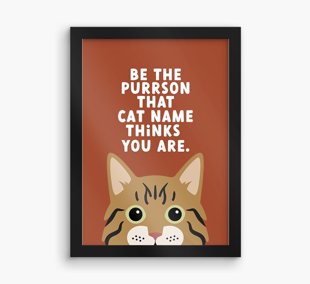 Be The Purrson:  Personalised {breedCommonName} Framed Print