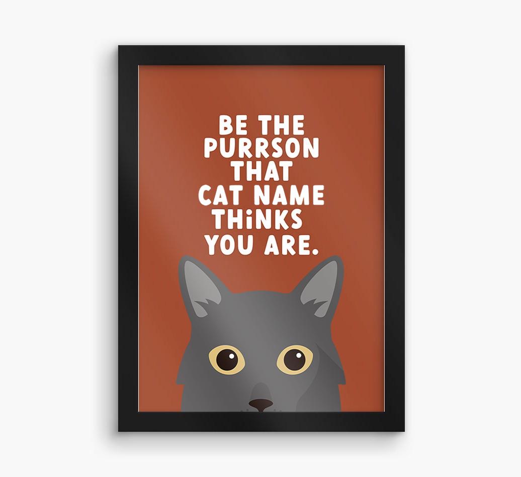 Be The Purrson:  Personalized {breedCommonName} Framed Print