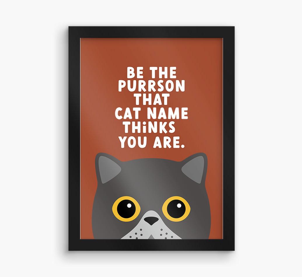 Be The Purrson:  Personalized {breedCommonName} Framed Print