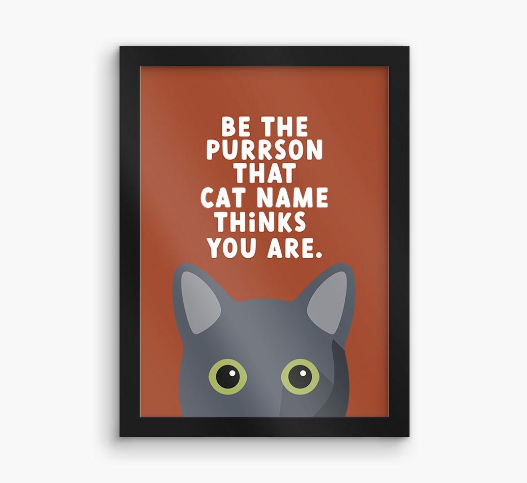 Be The Purrson:  Personalized {breedCommonName} Framed Print
