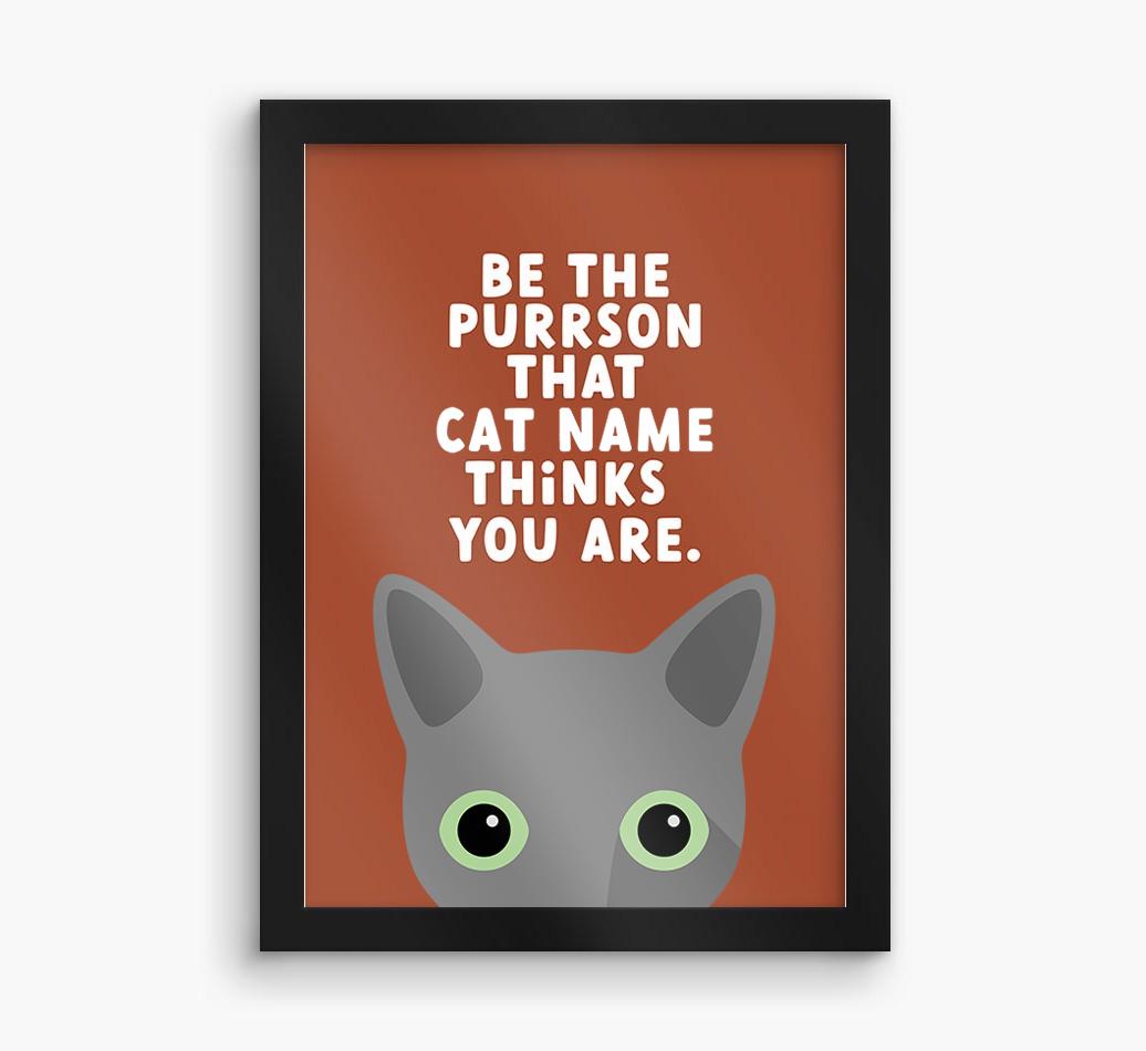 Be The Purrson:  Personalized {breedCommonName} Framed Print
