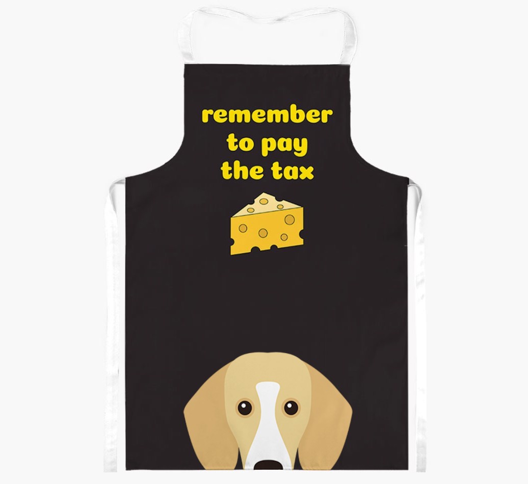 Pay The Tax: Personalised {breedFullName} Apron