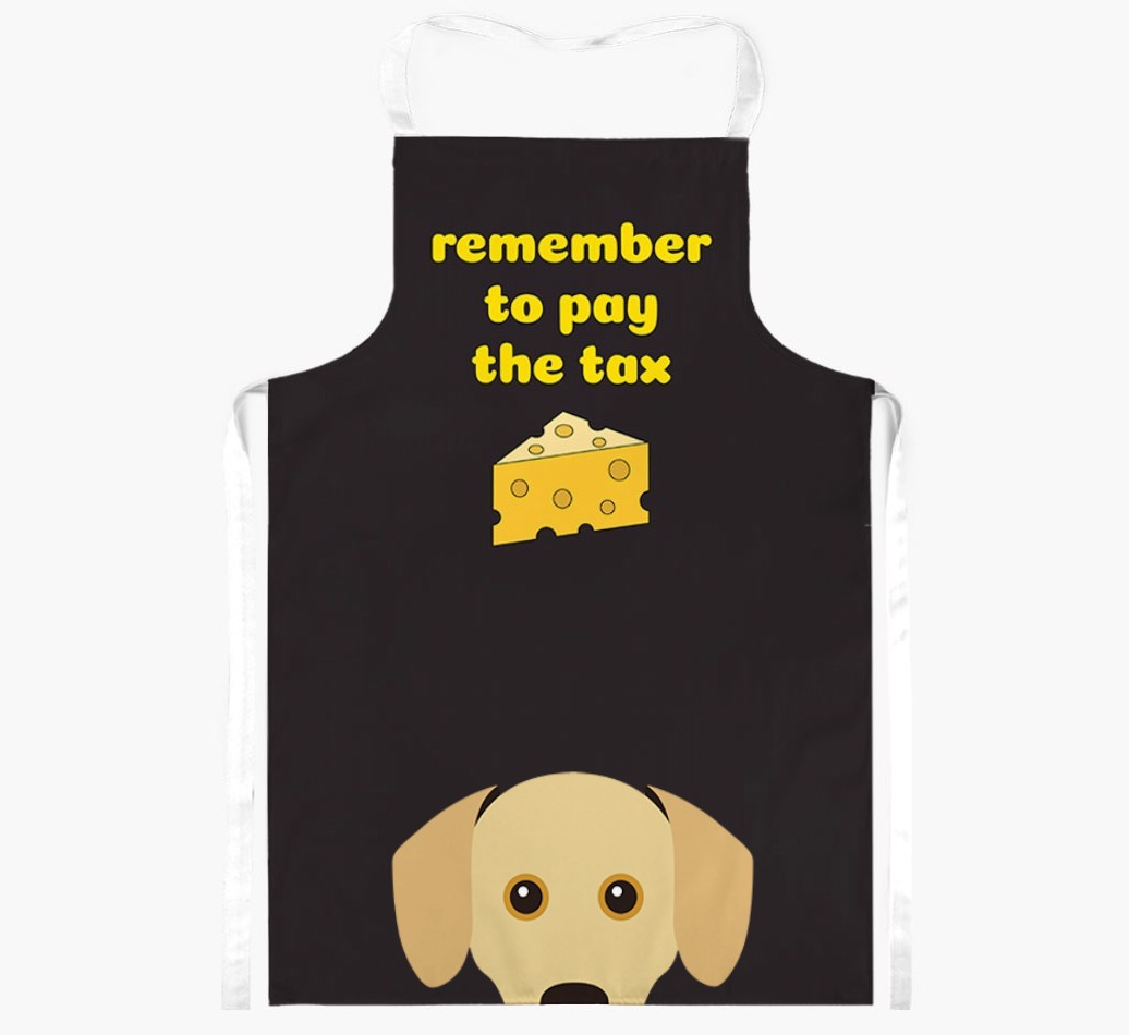 Pay The Tax: Personalised {breedFullName} Apron