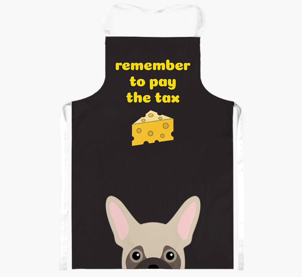 Pay The Tax: Personalised {breedFullName} Apron