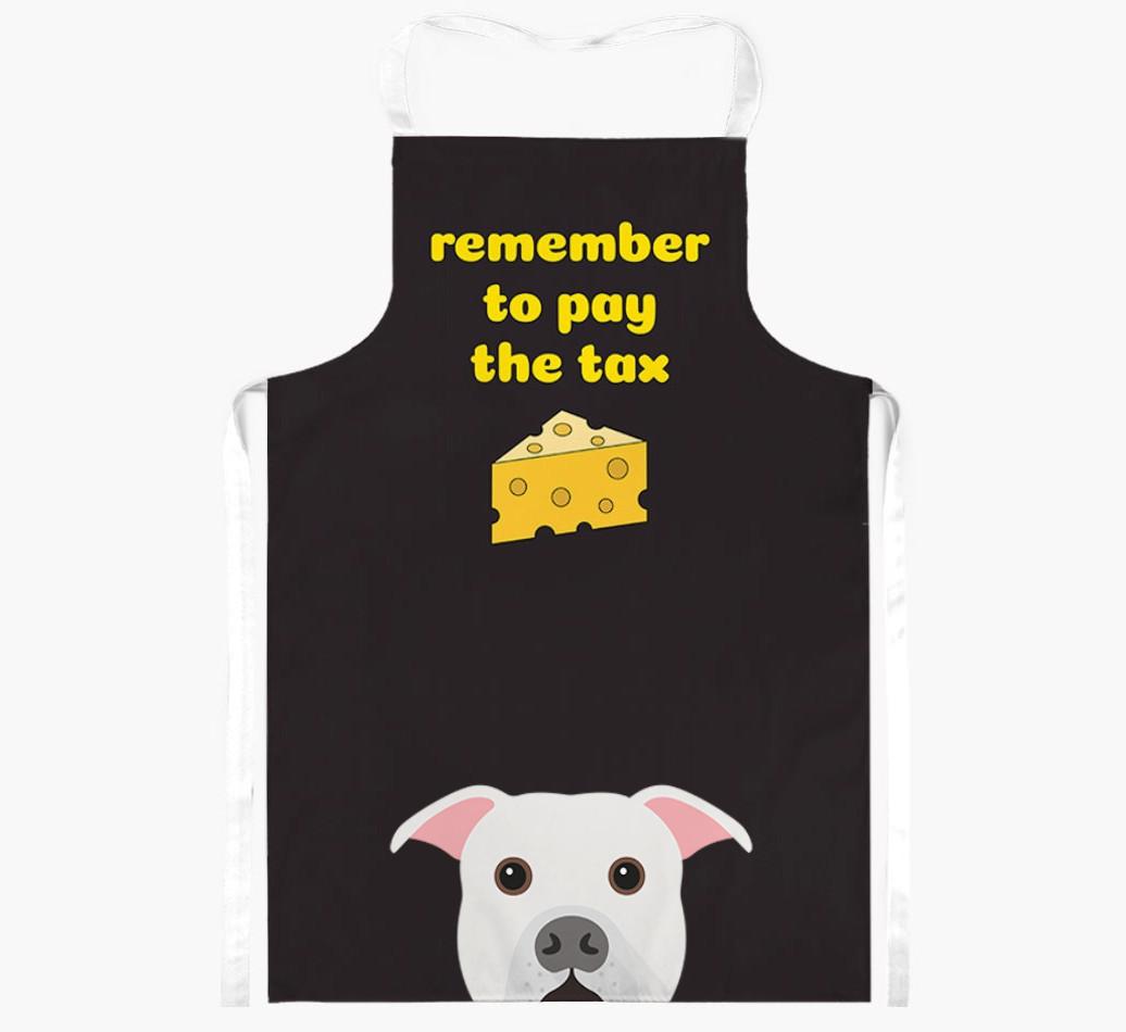 Pay The Tax: Personalized {breedFullName} Apron