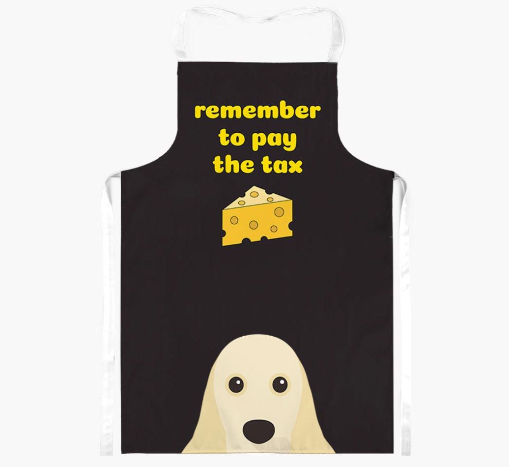 Pay The Tax: Personalized {breedFullName} Apron